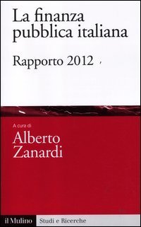La finanza pubblica italiana - Rapporto 2012