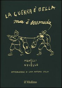 La guerra &egrave; bella ma &egrave; scomoda