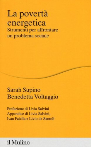 La povert&agrave; energetica. Strumenti per affrontare un problema sociale