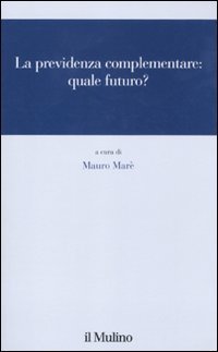 La previdenza complementare: quale futuro?