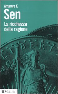 La ricchezza della ragione. Denaro, valori, identit&agrave;