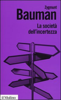 La societ&agrave; dell'incertezza