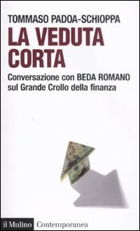 La veduta corta - Conversazione con Beda Romano sul grande crollo della finanza