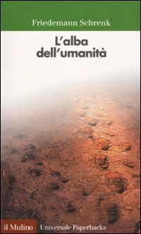 L'alba dell'umanit&agrave;