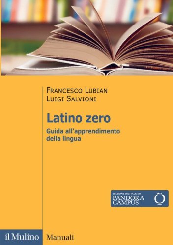 Latino zero. Guida all'apprendimento della lingua