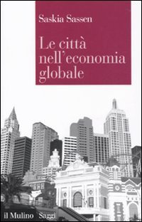 Le citt&agrave; nell'economia globale