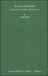 Le vite e la storia. Autobiografie nell'Italia dell'Ottocento