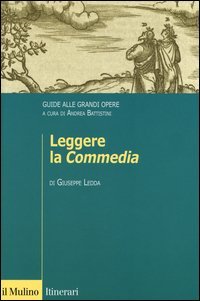 Leggere la &laquo;Commedia&raquo;. Guide alle grandi opere