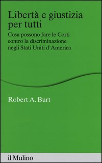 Libert&agrave; e giustizia per tutti. Cosa possono fare le Corti contro la discriminazione negli Stati Uniti d'America