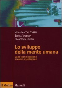 Lo sviluppo della mente umana - Dalle teorie classiche ai nuovi orientamenti