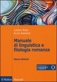 Manuale di linguistica e filologia romanza