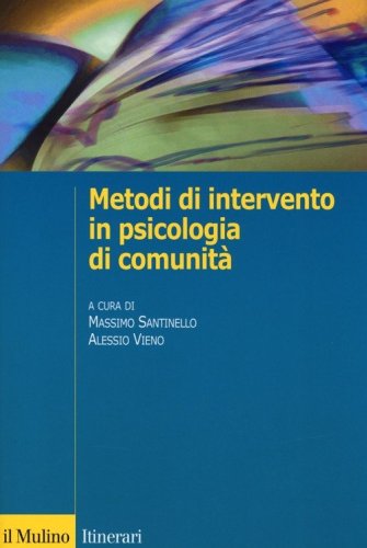 Metodi di intervento in psicologia di comunit&agrave;