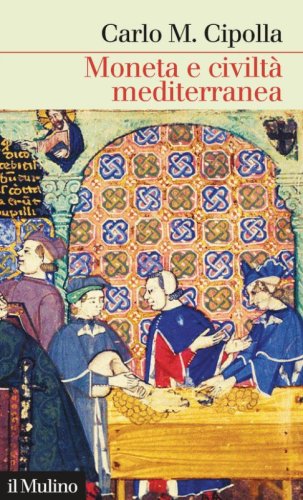Moneta e civilt&agrave; mediterranea
