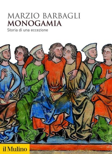 Monogamia. Storia di una eccezione