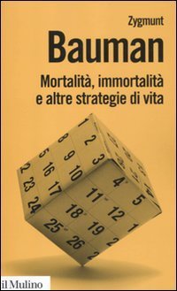 Mortalit&agrave;, immortalit&agrave; e altre strategie di vita