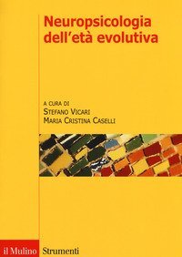 Neuropsicologia dell'et&agrave; evolutiva