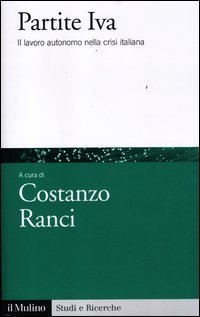Partite IVA - Il lavoro autonomo nella crisi italiana