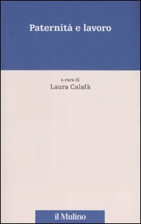 Paternit&agrave; e lavoro