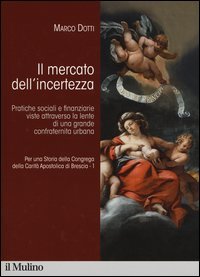 Per una storia della Congrega della Carit&agrave; Apostolica di Brescia