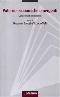 Potenze economiche emergenti - Cina e India a confronto