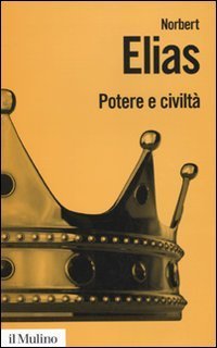 Potere e civilt&agrave;. Il processo di civilizzazione. Vol. 2