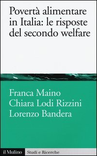 Povert&agrave; alimentare in Italia: le risposte del secondo welfare