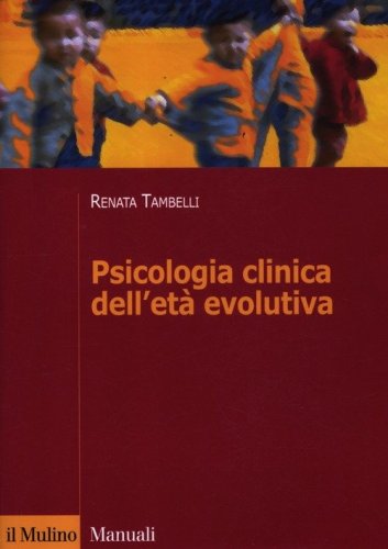 Psicologia clinica dell'et&agrave; evolutiva