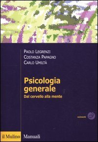 Psicologia generale - Dal cervello alla mente