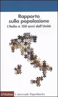 Rapporto sulla popolazione - L'Italia a 150 anni dall'unit&agrave;