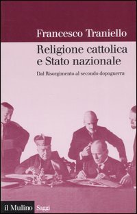Religione cattolica e stato nazionale - Dal Risorgimento al secondo dopoguerra