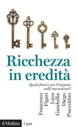 Ricchezza in eredit&agrave;. Quale futuro per l'imposta sulle successioni?