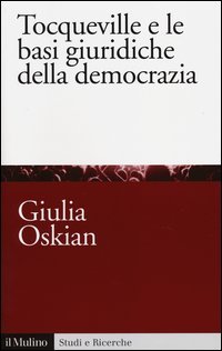 Tocqueville e le basi giuridiche della democrazia