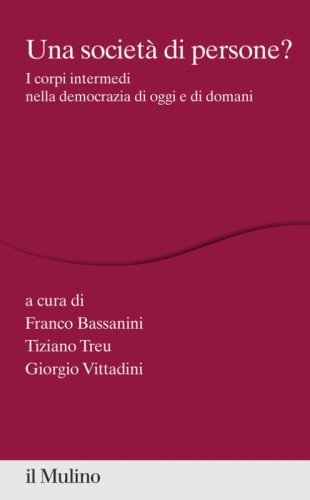 Una societ&agrave; di persone? I corpi intermedi nella democrazia di oggi e di domani