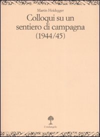 Colloqui su un sentiero di campagna (1944-45)