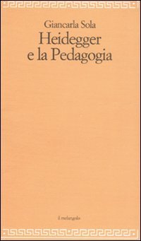 Heidegger e la pedagogia