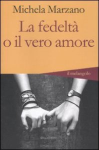 La fedelt&agrave; o il vero amore