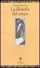 La filosofia del corpo