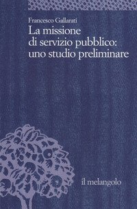 La missione di servizio pubblico: uno studio preliminare