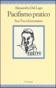 Pacifismo pratico. Sun Tzu e il terrorismo