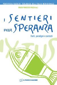 I sentieri della speranza - Fonti, paradigmi e contesti