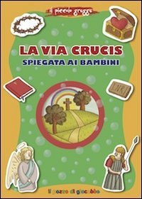 La via Crucis spiegata ai bambini
