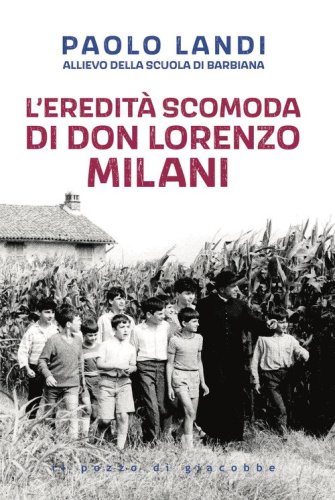 L'eredit&agrave; scomoda di don Lorenzo Milani
