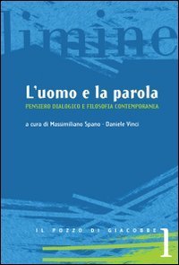 L'uomo e la parola - Pensiero dialogico e filosofia contemporanea