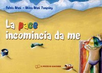 La pace incomincia da me - Ediz. italiana e inglese