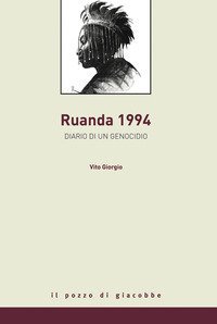 Rwanda 1994. Diario di un genocidio