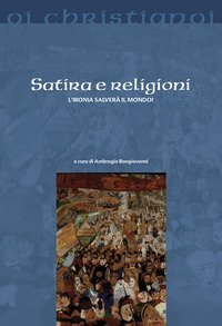 Satira e religioni. L'ironia salver&agrave; il mondo?