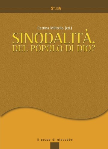Sinodalit&agrave;. Del popolo di Dio