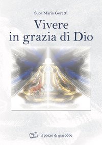 Vivere in grazia di Dio