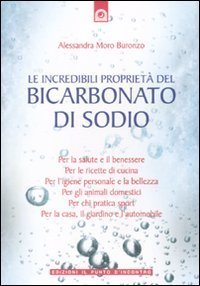 Le incredibili propriet&agrave; del bicarbonato di sodio