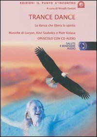Trance dance. La danza che libera lo spirito